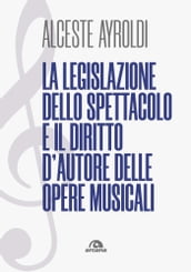 La legislazione dello spettacolo e i diritti d autore nelle opere musicali