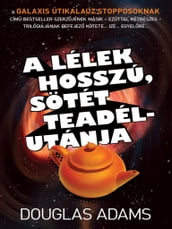 A lélek hosszú, sötét teadélutánja