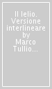 Il lelio. Versione interlineare