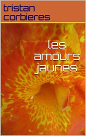 les amours jaunes