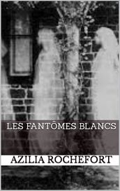 les fantomes blancs