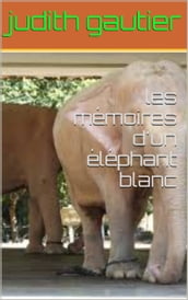 les mémoires d un éléphant blanc