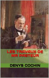 les travaux de mr pasteur