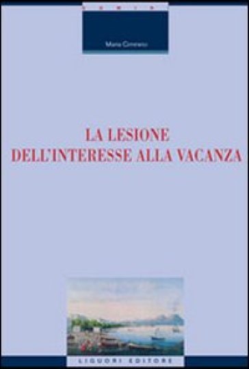 La lesione dell'interesse alla vacanza - Maria Cimmino