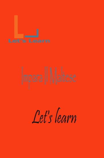 let's learn - Impara il Maltese - LET