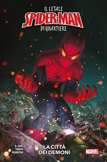Il letale Spider-Man di quartiere - La città dei demoni - Taboo - B. Earl - Juan Ferreyra