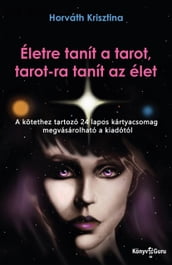 Életre tanít a tarot, tarot-ra tanít az élet