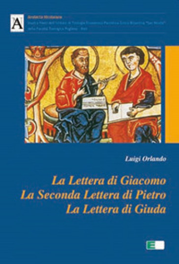 La lettera di Giacomo, la seconda lettera di Pietro, la lettera di Giuda - Luigi Orlando