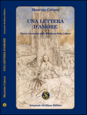 Una lettera d amore. Storia romanzata della Madonna della Lettera