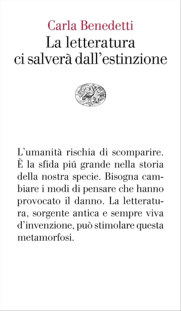 La letteratura ci salverà dall'estinzione - Carla Benedetti