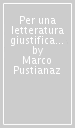 Per una letteratura giustificata. Scrittura e letteratura nella testualità della prima riforma in Inghilterra (1525-1550)