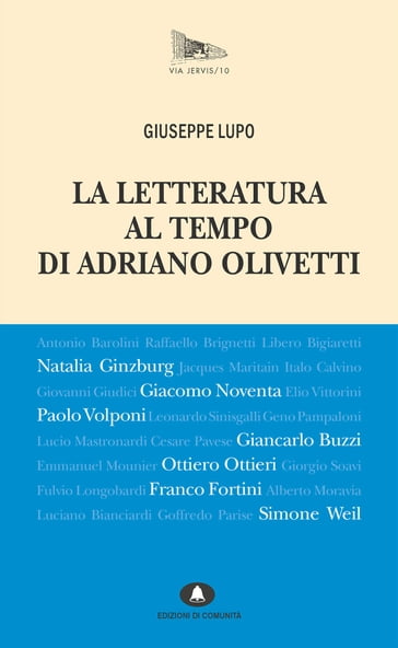 La letteratura al tempo di Adriano Olivetti - Giuseppe Lupo