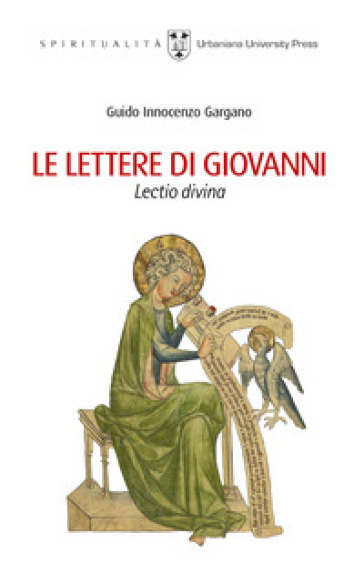Le lettere di Giovanni. Lectio divina - Guido Innocenzo Gargano