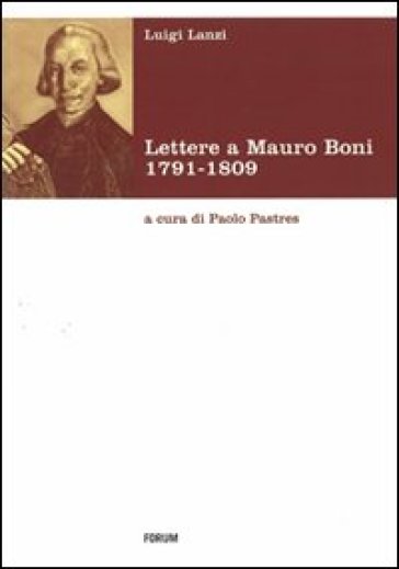 lettere a Mauro Boni 1791-1809 - Luigi Lanzi