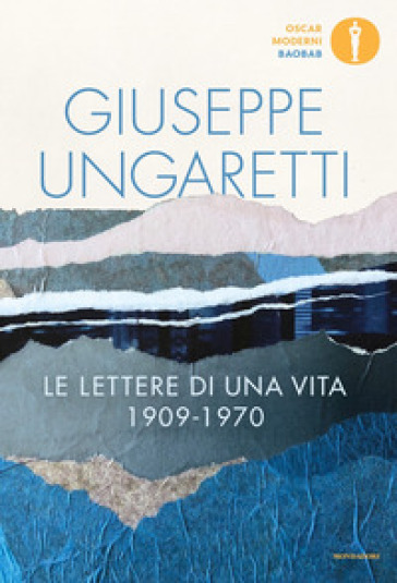 Le lettere di una vita (1909-1970) - Giuseppe Ungaretti