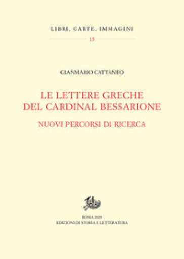 Le lettere greche del cardinal Bessarione - Gianmario Cattaneo