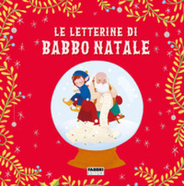 Le letterine di Babbo Natale. Ediz. a colori - Maura Nalini