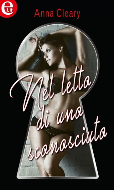 Nel letto di uno sconosciuto (eLit) - Anna Cleary