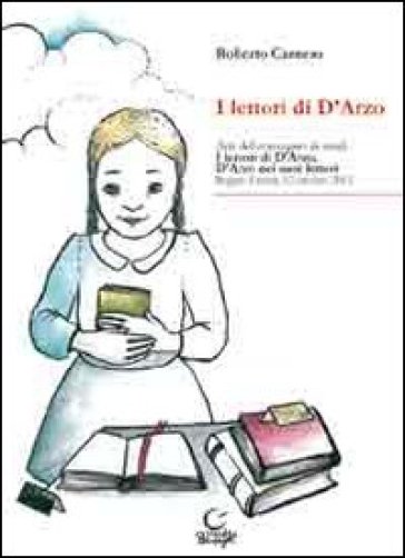 I lettori di D'Arzo. Convegno di studi (12 ottobre 2012) - Roberto Carnero