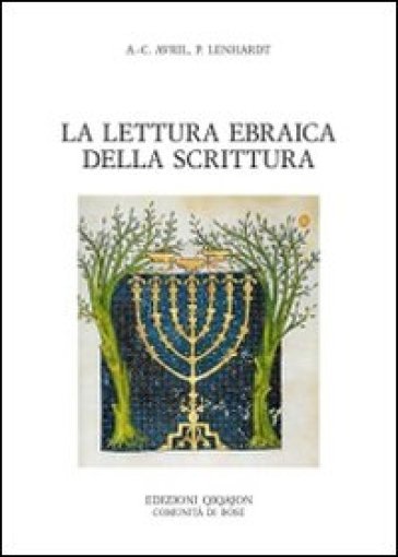 La lettura ebraica della scrittura - Pierre Lenhardt - Anne-Catherine Avril