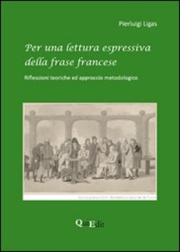 Per una lettura espressiva della frase francese. Riflessioni teoriche ed approccio metodologico - Pierluigi Ligas