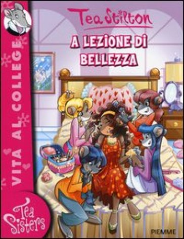 A lezione di bellezza. Ediz. illustrata - Tea Stilton