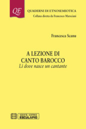 A lezione di canto barocco. Lì dove nasce un cantante