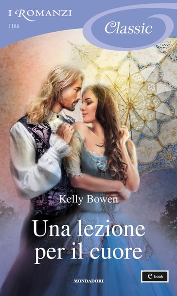 Una lezione per il cuore (I Romanzi Classic) - Kelly Bowen