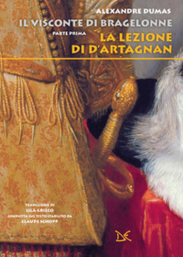 La lezione di d'Artagnan. Il visconte di Bragelonne. 1. - Alexandre Dumas