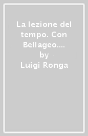 La lezione del tempo. Con Bellageo. Storia Geografia. Per la Scuola media. Con e-book. Vol. 2