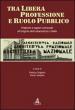 Tra libera professione e ruolo pubblico. Pratiche e saperi comunali all origine dell urbanistica in Italia