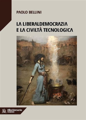 La liberaldemocrazia e la civiltà tecnologica - Paolo Bellini