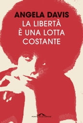 La libertà è una lotta costante