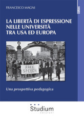 La libertà di espressione nelle Università tra USA ed Europa. Una prospettiva pedagogica