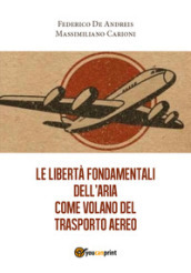 Le libertà fondamentali dell aria come volano del trasporto aereo