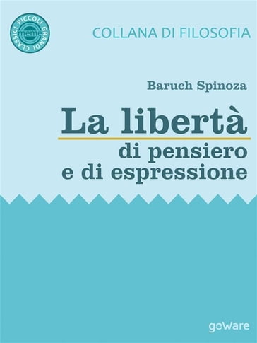La libertà di pensiero e di espressione - Baruch Spinoza