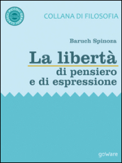 La libertà di pensiero e di espressione da «Trattato teologico-politico»