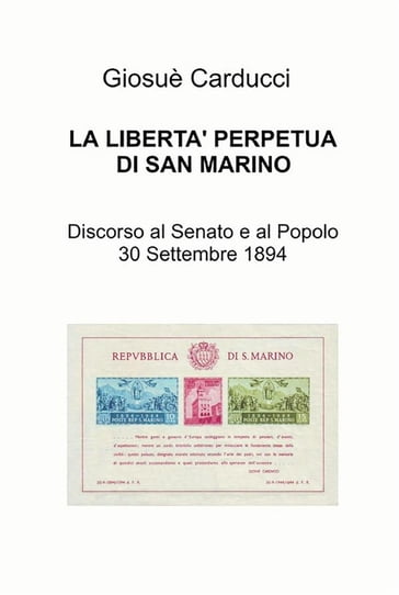 La libertà' perpetua di San Marino - Giosuè Carducci