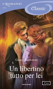 Un libertino tutto per lei (I Romanzi Classic)