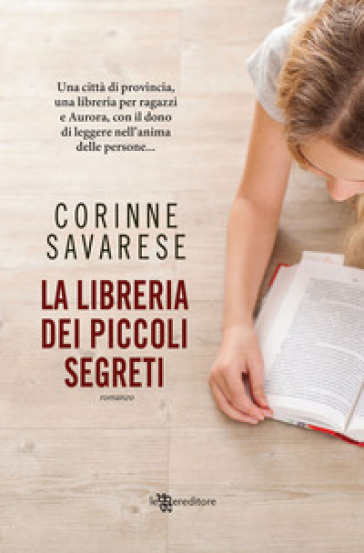 La libreria dei piccoli segreti - Corinne Savarese