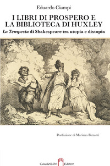 I libri di Prospero e la biblioteca di Huxley. La Tempesta di Shakespeare tra utopia e dis...
