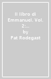 Il libro di Emmanuel. Vol. 2: La scelta dell