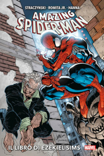 Il libro di Ezekiel Sims. Amazing Spider-man - John Romita Jr. - Joseph Michael Straczynski - Scott Hanna