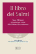 Il libro dei Salmi. Testo CEI 2008. Introduzione e note dalla Bibbia di Gerusalemme. Versione interlineare in italiano