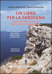 Un libro per la Sardegna. Viaggio gastronomico in alcune regioni d