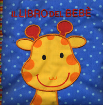 Il libro del bebè. Animali. Ediz. a colori - Francesca Ferri