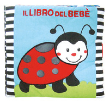 Il libro del bebè. Coccinella. Ediz. a colori - Francesca Ferri