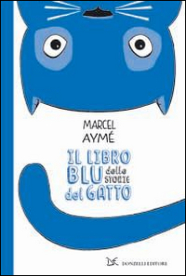 Il libro blu delle storie del gatto - Marcel Aymé