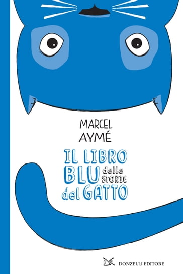 Il libro blu delle storie del gatto - Marcel Aymé