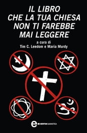 Il libro che la tua chiesa non ti farebbe mai leggere